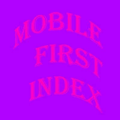 Mobile First Index